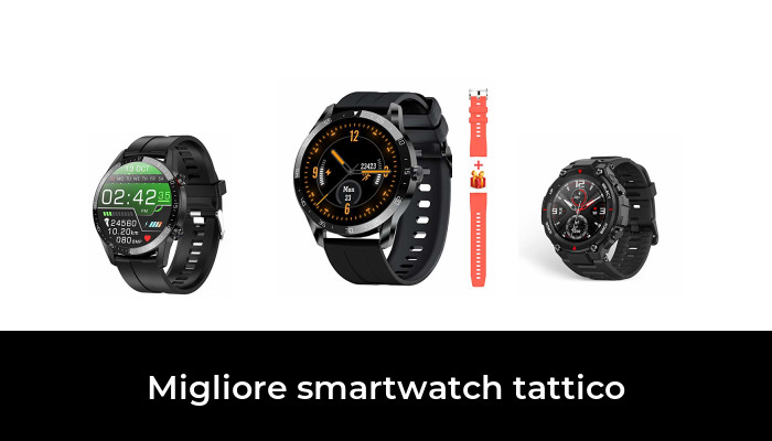 48 Migliore Smartwatch Tattico Nel 2022 Dopo 98 Ore Di Ricerca