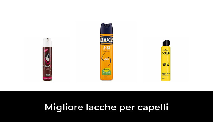 22 Migliore Lacche Per Capelli Nel 2022: Dopo 87 Ore Di Ricerca