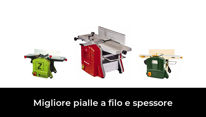 16 Migliore pialle a filo e spessore nel 2022: dopo 27 ore di ricerca
