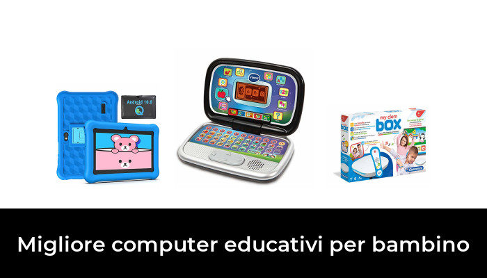 45 Migliore computer educativi per bambino nel 2023: dopo 80 ore di ricerca