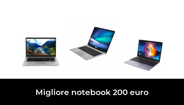 Notebook Bis 300 Euro Testsieger 2022 47 Migliore notebook 200 euro nel 2022: dopo 94 ore di ricerca