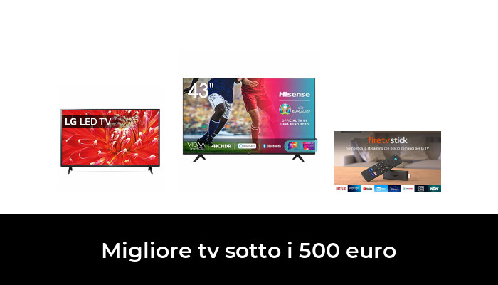 46 Migliore tv sotto i 500 euro nel 2022: dopo 69 ore di ricerca