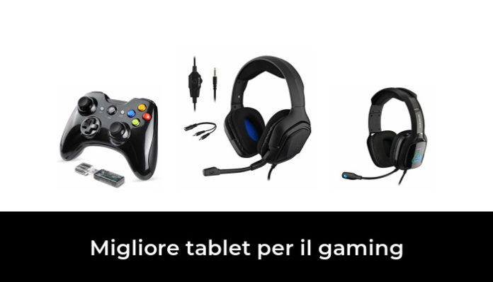 46 Migliore Tablet Per Il Gaming Nel 2022 Dopo 78 Ore Di Ricerca 2569