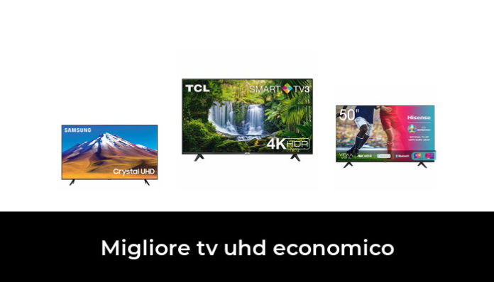 47 Migliore Tv Uhd Economico Nel 2022 Dopo 87 Ore Di Ricerca 4704