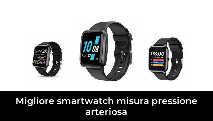 47 Migliore smartwatch misura pressione arteriosa nel 2022: dopo 77 ore