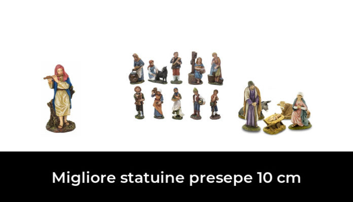 41 Migliore statuine presepe 10 cm nel 2022: dopo 60 ore di ricerca